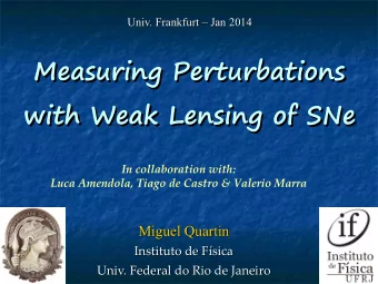 Measuring Perturbations  Measuring Perturbations  with Weak Lensing of SNe  with Weak Lensing of