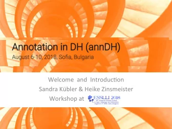 Welcome  and  Introduc/on  Sandra Kbler &amp; Heike Zinsmeister  Workshop at  Mo/va/on: Digital