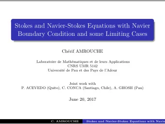 Stokes and Navier-Stokes Equations with Navier  Boundary Condition and some Limiting Cases  Chrif