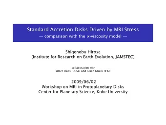 Standard Accretion Disks Driven by MRI Stress  comparison with the  -viscosity model