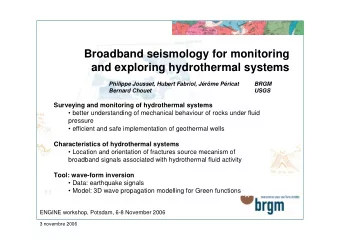 Broadband seismology for monitoring  and exploring hydrothermal systems  Philippe Jousset, Hubert