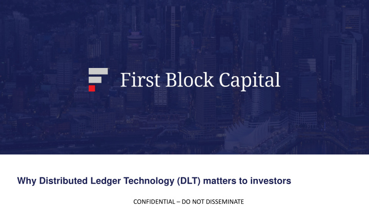 why distributed ledger technology dlt matters to investors