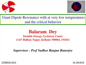 Balaram  Dey  Variable Energy Cyclotron Centre  1/AF Bidhan Nagar, Kolkata-700064, INDIA