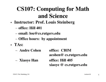 CS107: Computing for Math  CS107: Computing for Math  and Science  and Science  Instructor: