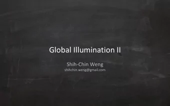 Global Illumination II  Shih-Chin Weng  shihchin.weng@gmail.com  Case Study  PantaRay from NVidia