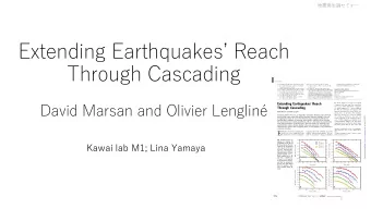 Extending Earthquakes Reach  Through Cascading David Marsan and Olivier Lenglin  Kawai lab M1;