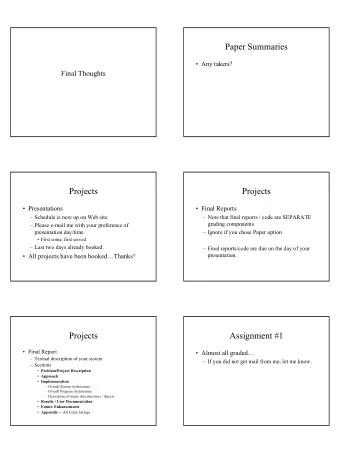 Paper Summaries   Any takers?  Final Thoughts  Projects  Projects   Presentations   Final