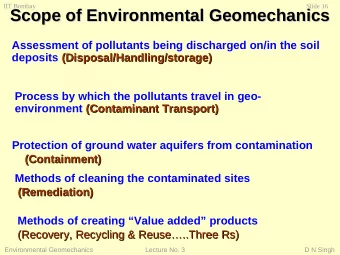 Scope of Environmental Geomechanics  Scope of Environmental Geomechanics  Assessment of pollutants