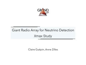 Giant Radio Array for Neutrino Detection  Xmax Study  Claire Gupin, Anne Zilles  UHECR air