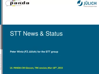 STT News &amp; Status  Peter Wintz (FZ Jlich) for the STT group  Mitglied der