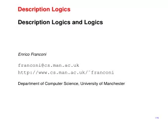 Description Logics  Description Logics and Logics  Enrico Franconi  franconi@cs.man.ac.uk