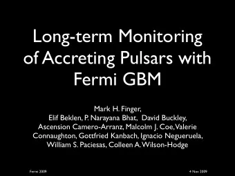 Long-term Monitoring  of Accreting Pulsars with  Fermi GBM  Mark H. Finger,  Elif Beklen, P  .