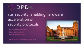 acceleration of  security protocols  Boris Pismenny (Mellanox)  Declan Doherty (Intel)  Hemant