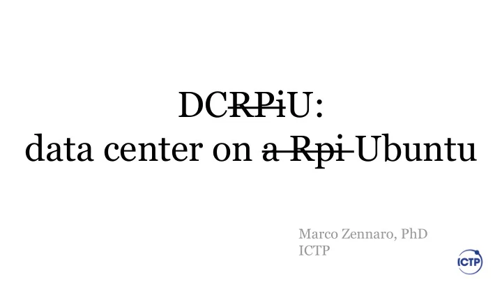 dcrpiu data center on a rpi ubuntu