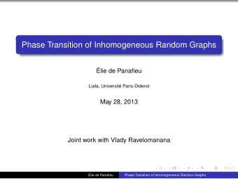 Phase Transition of Inhomogeneous Random Graphs  lie de Panafieu  Liafa, Universit