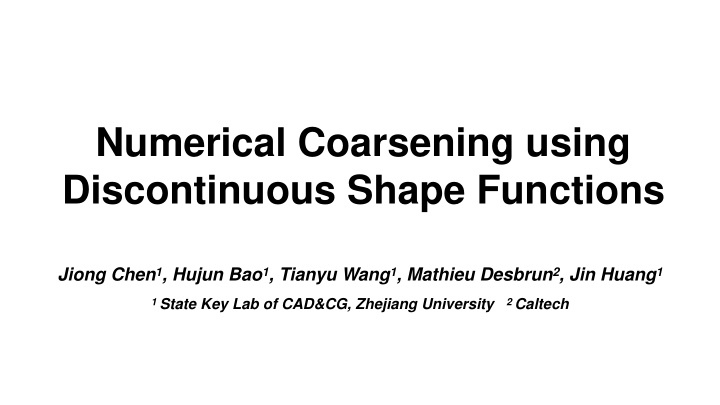 numerical coarsening using discontinuous shape functions