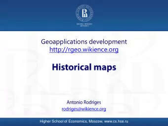 Geoapplications development  http://rgeo.wikience.org  Higher School of Economics, Moscow,