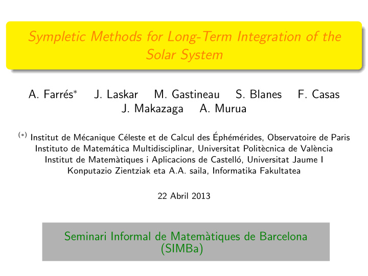 sympletic methods for long term integration of the solar