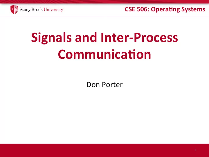 signals and inter process communica on