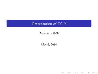 Presentation of TC-9  Assistants 2009  May 6, 2014  Overview of the tarball  Register allocation