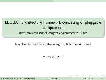 LEDBAT architecture framework consisting of pluggable  components