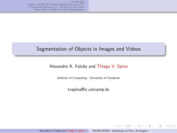 segmentation of objects in images and videos