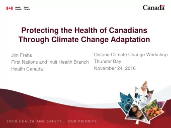 Through Climate Change Adaptation  Ontario Climate Change Workshop  Jim Frehs  Thunder Bay  First