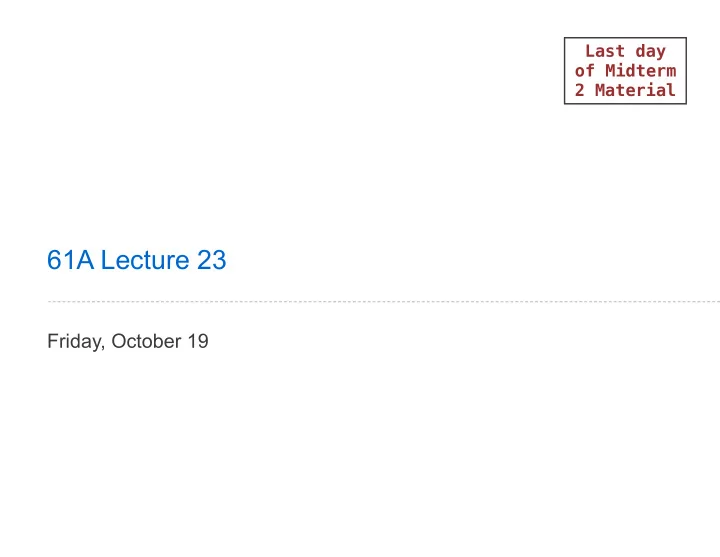 61a lecture 23