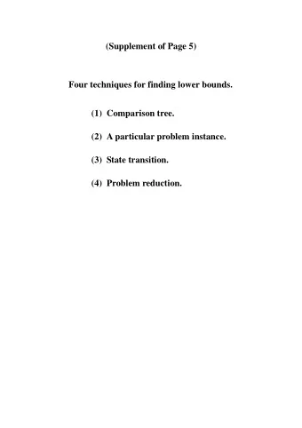 (Supplement of Page 5)  Four techniques for finding lower bounds. (1) Comparison tree. (2) A