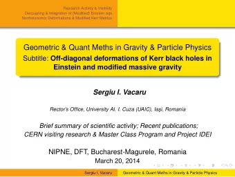 Geometric &amp; Quant Meths in Gravity &amp; Particle Physics Subtitle: Off-diagonal deformations