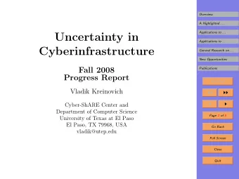 Uncertainty in  Applications to . . .  Cyberinfrastructure  General Research on . . .  New