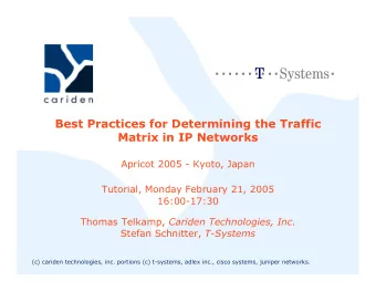 ======!&quot;==Systems=  Best Practices for Determining the Traffic  Matrix in IP Networks