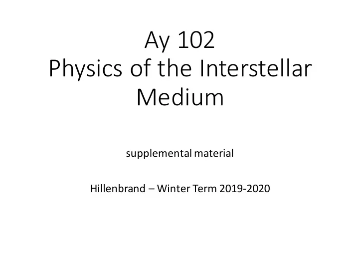 ay 102 physics of the interstellar medium