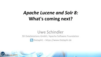 What's coming next?  Uwe Schindler  SD DataSolutions GmbH / Apache Software Foundation thetaph1
