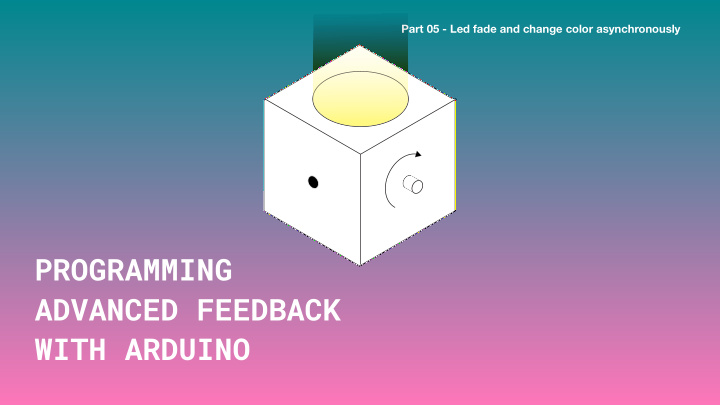 programming advanced feedback with arduino