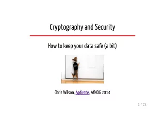 Cryptography and Security  How to keep your data safe (a bit)  Chris Wilson, Aptivate, AfNOG 2014