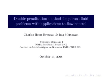 Double penalisation method for porous-fluid  problems with applications to flow control