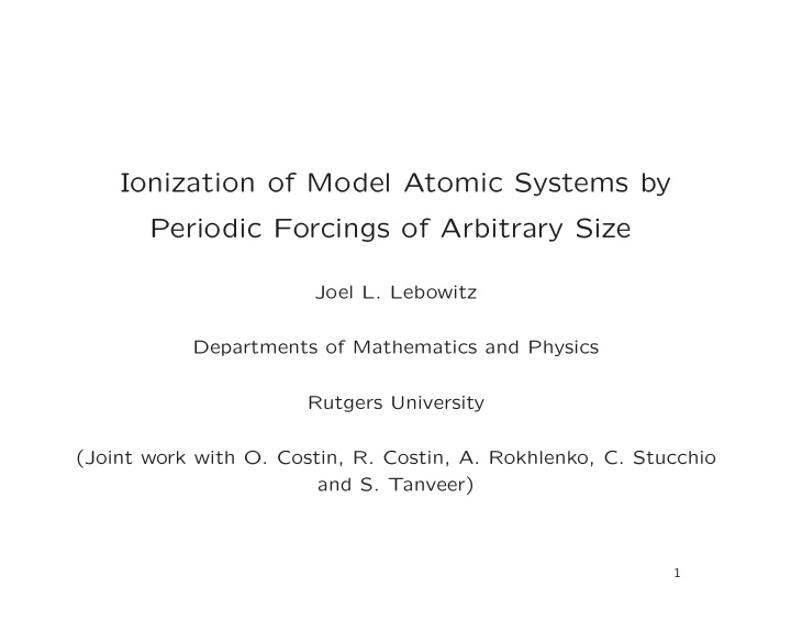 ionization of model atomic systems by periodic forcings