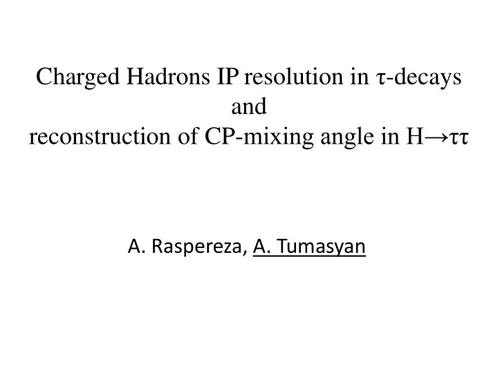 charged hadrons ip resolution in decays and