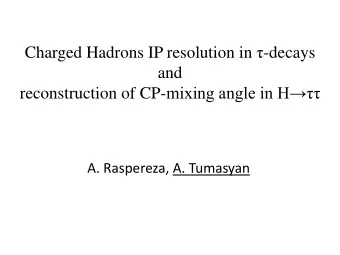 Charged Hadrons IP resolution in  -decays  and reconstruction of CP- mixing angle in H  A.