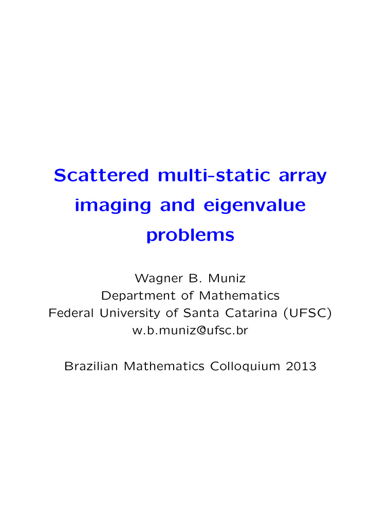 scattered multi static array imaging and eigenvalue