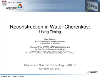 Reconstruction in Water Cherenkov:  Using Timing  Matt Wetstein  Enrico Fermi Institute, University
