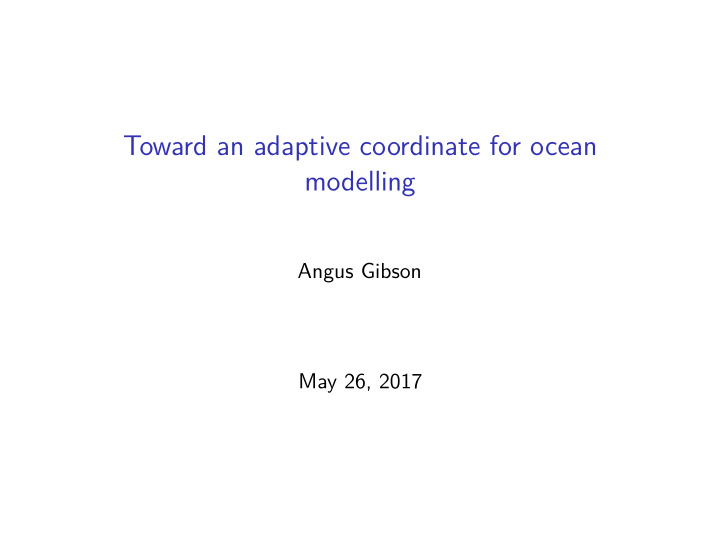toward an adaptive coordinate for ocean modelling