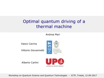 Optimal quantum driving of a  thermal machine  Andrea Mari  Vasco Cavina  Vittorio Giovannetti