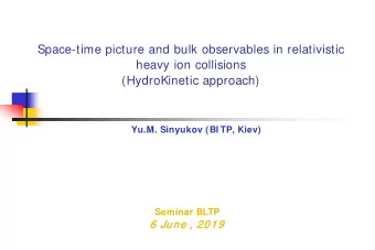 Space-time picture and bulk observables in relativistic  heavy ion collisions  (HydroKinetic