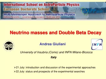 Neutrino masses and Double Beta Decay  Andrea Giuliani  University of Insubria (Como) and INFN