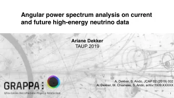 Angular power spectrum analysis on current  and future high-energy neutrino data  Ariane Dekker