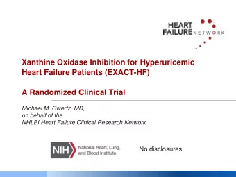 Heart Failure Patients (EXACT-HF)  A Randomized Clinical Trial  Michael M. Givertz, MD,  on behalf