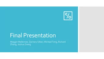 Final Presentation  Maggie Mallernee, Zachary Silber, Michael Tong, Richard  Zhang, Joshua Zweig