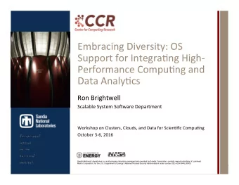 Embracing  Diversity:  OS    Support  for  Integra9ng  High-  Performance